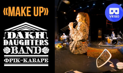 Make Up. Performannce of Freak-cabaret Dakh Daughters. Fragments VR Video Make Up. Performannce of Freak-cabaret Dakh Daughters. Fragments VR