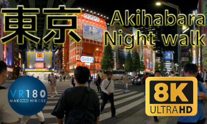 Akihabara night walking, Otaku town in Tokyo 秋葉原 東京 日本 -Travel JAPAN- VR Video Akihabara night walking, Otaku town in Tokyo 秋葉原 東京 日本 -Travel JAPAN- VR