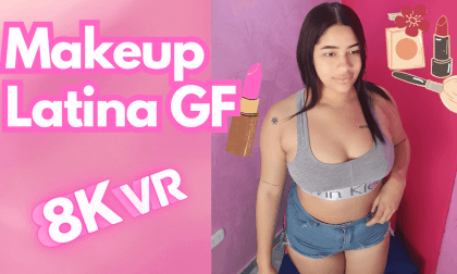 Latina Gifriend Makeup VR Video Latina Gifriend Makeup VR
