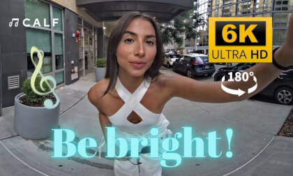 CALFVR-Be bright! VR Video CALFVR-Be bright! VR