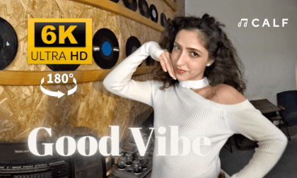 CALFVR-Good Vibe💽 VR Video CALFVR-Good Vibe💽 VR