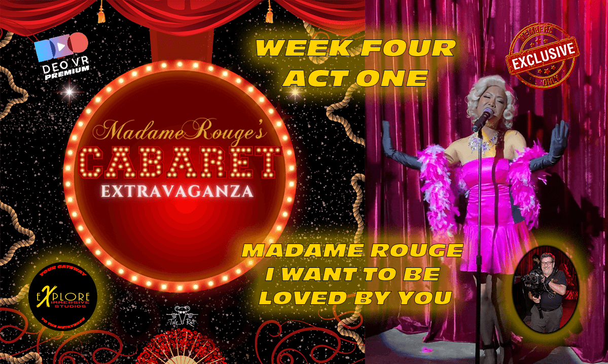 Week Four Act One Madame Rouge Performs  I Want To Be  Loved By You cover