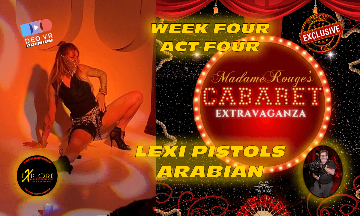 Madame Rouge Cabaret Week Four Act Four Lexi Pistols - Arabian cover