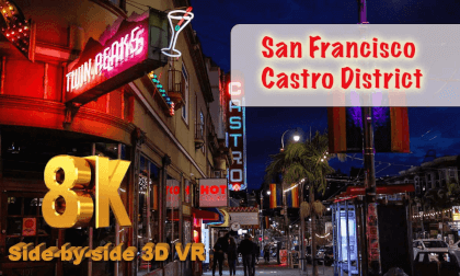 San Francisco Castro District 卡斯楚區 in the Night 8K 3D VR VR Video San Francisco Castro District 卡斯楚區 in the Night 8K 3D VR VR