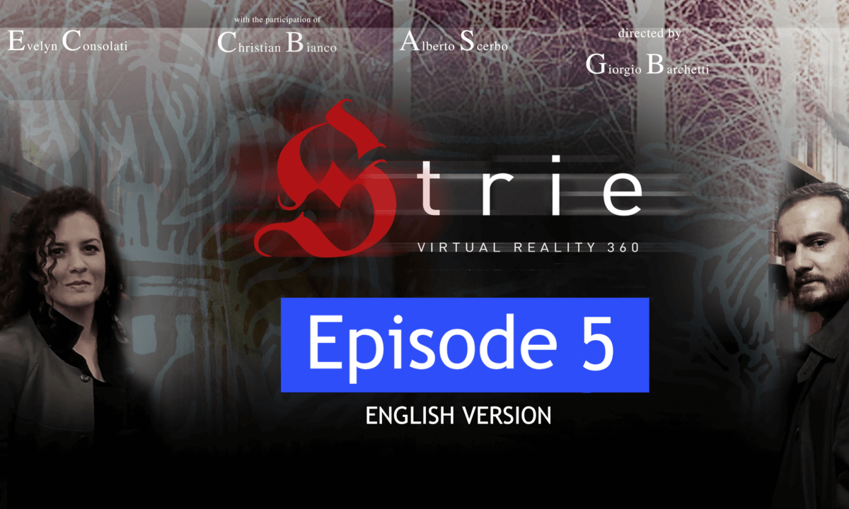 Strie EPISODE 5 - A series about "witches" shot in virtual reality 360 based on true events. cover