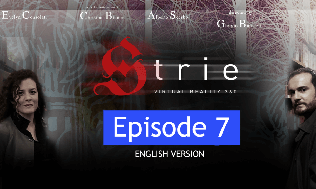 Strie EPISODE 7 - A series about "witches" shot in virtual reality 360 based on true events. cover