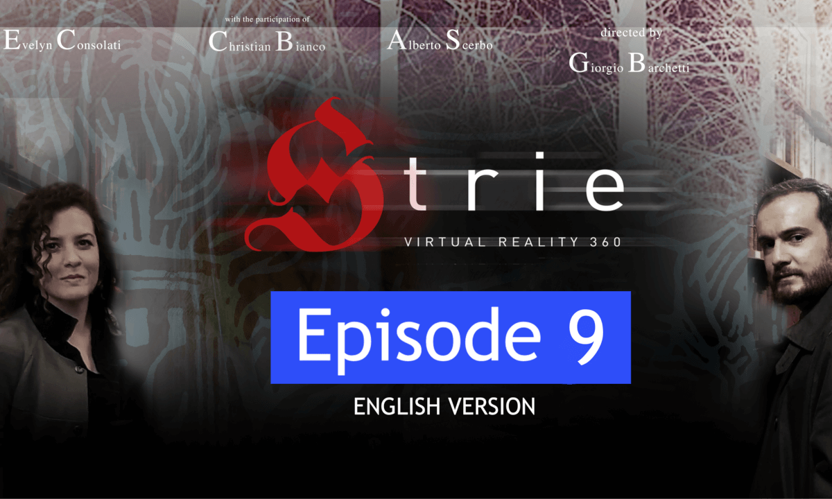 Strie EPISODE 9 - A series about "witches" shot in virtual reality 360 based on true events. cover