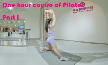 One hour course of Pilates Part Ⅰ One hour course of Pilates Part Ⅰ