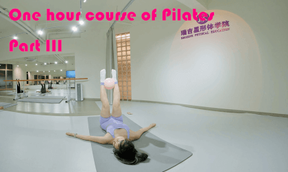 One hour course of Pilates Part Ⅲ VR Video One hour course of Pilates Part Ⅲ VR