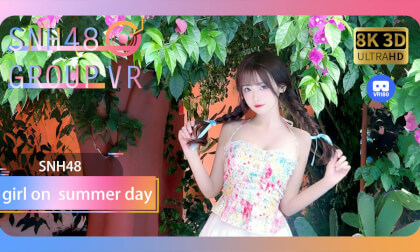 【VR8k 180】SNH48|Cool girl dancing on summer day VR Video 【VR8k 180】SNH48|Cool girl dancing on summer day VR