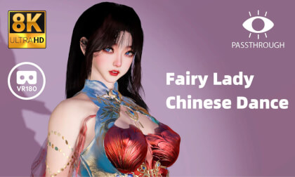 Fairy Lady Chinese Dances - 8K 3D 180° VAM MMD Passthrough VR Video Fairy Lady Chinese Dances - 8K 3D 180° VAM MMD Passthrough VR