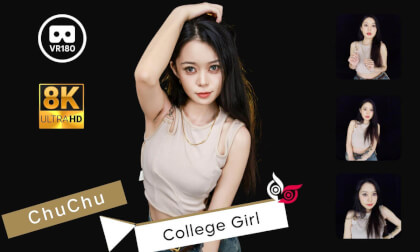 Model - ChuChu Part 1 "College Girl" 8K 3D VR180 ASMR VR Video Model - ChuChu Part 1 "College Girl" 8K 3D VR180 ASMR VR