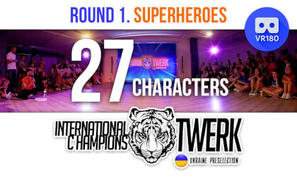 27 SUPERHEROES of International Twerk Champions (Ukraine Preselection) VR Video 27 SUPERHEROES of International Twerk Champions (Ukraine Preselection) VR