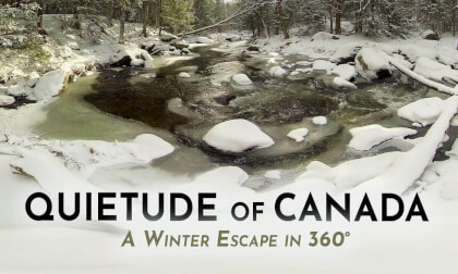 Quietude of Canada - A Winter Escape in 360° VR Video Quietude of Canada - A Winter Escape in 360° VR
