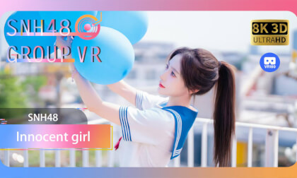 【VR8k 180】SNH48|Innocent Girl's Stage Dance VR Video 【VR8k 180】SNH48|Innocent Girl's Stage Dance VR