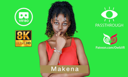 Makena - 8K - Passthrough VR Video Makena - 8K - Passthrough VR