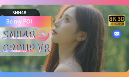【VR8k 180】SNH48|Be my POI VR Video 【VR8k 180】SNH48|Be my POI VR