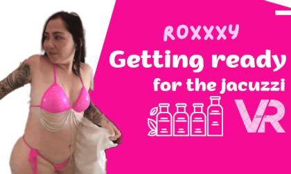Sexy girl gets ready for the wet jacuzzi VR Video Sexy girl gets ready for the wet jacuzzi VR