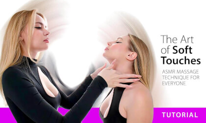 ASMR massage technique for everyone — The Art Of Soft Touches VR Video ASMR massage technique for everyone — The Art Of Soft Touches VR