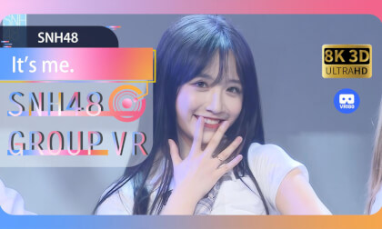 【VR8k 180】SNH48|It's me VR Video 【VR8k 180】SNH48|It's me VR