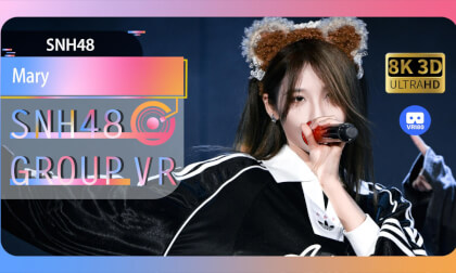 【VR8k 180】SNH48|Mary VR Video 【VR8k 180】SNH48|Mary VR