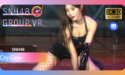 【VR8k 180】SNH48|If you hug me VR Video 【VR8k 180】SNH48|If you hug me VR