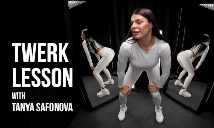 VR Lesson. Learn the Seven Most Popular Twerk Moves with Tanya Safonova VR Video VR Lesson. Learn the Seven Most Popular Twerk Moves with Tanya Safonova VR