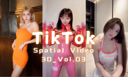 3D TikTok Vol.03 3D TikTok Vol.03