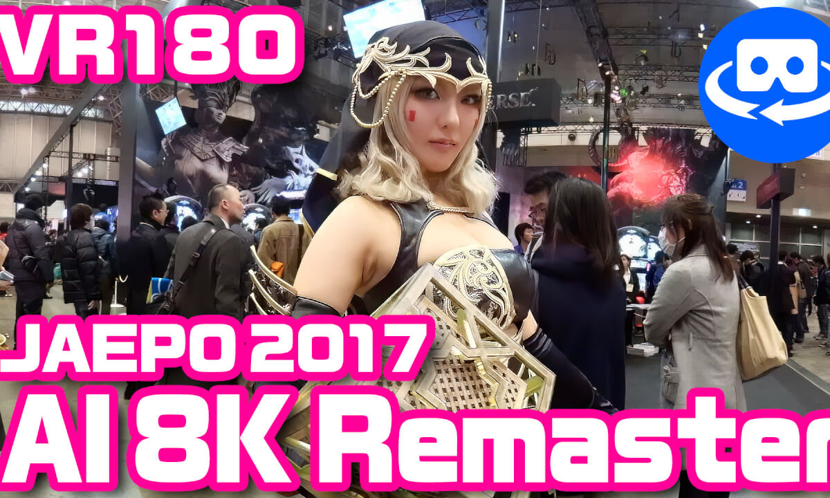 [VR180] JAEPO2017 AI 8K Remaster cover