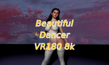 Beautiful Dancer VR180 8k Beautiful Dancer VR180 8k