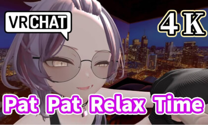 【Chill/Sleep】Pat Pat Relax Time【VRChat/4K/180°VR】 【Chill/Sleep】Pat Pat Relax Time【VRChat/4K/180°VR】