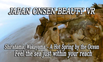 Saki-no-Yu in Shirahama — Oceanfront Open-Air Hot Spring 海に面した露天風呂VR             VR Video Saki-no-Yu in Shirahama — Oceanfront Open-Air Hot Spring 海に面した露天風呂VR             VR