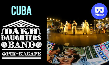 Freak-cabaret Dakh Daughters - CUBA (live in Kherson) VR Video Freak-cabaret Dakh Daughters - CUBA (live in Kherson) VR