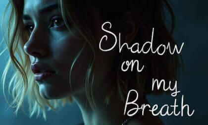 Shadow on my Breath - Album - Teaser Shadow on my Breath - Album - Teaser
