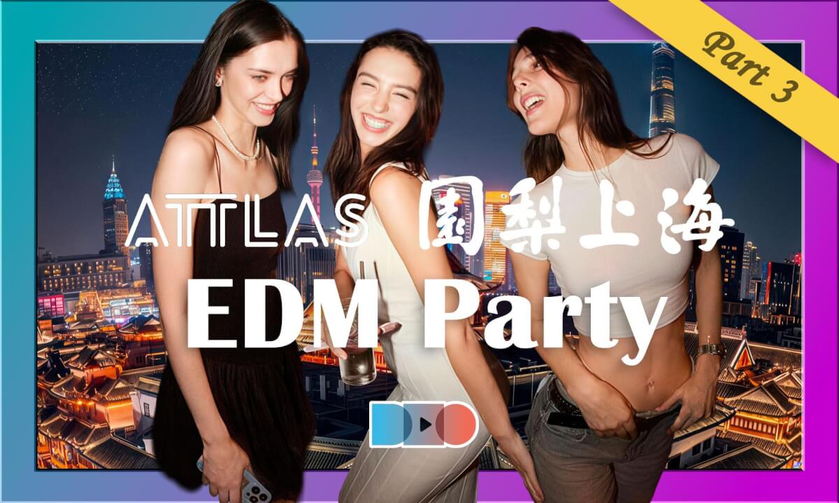 ATTLAS Shanghai Yu Garden EDM Rave Part 3 cover