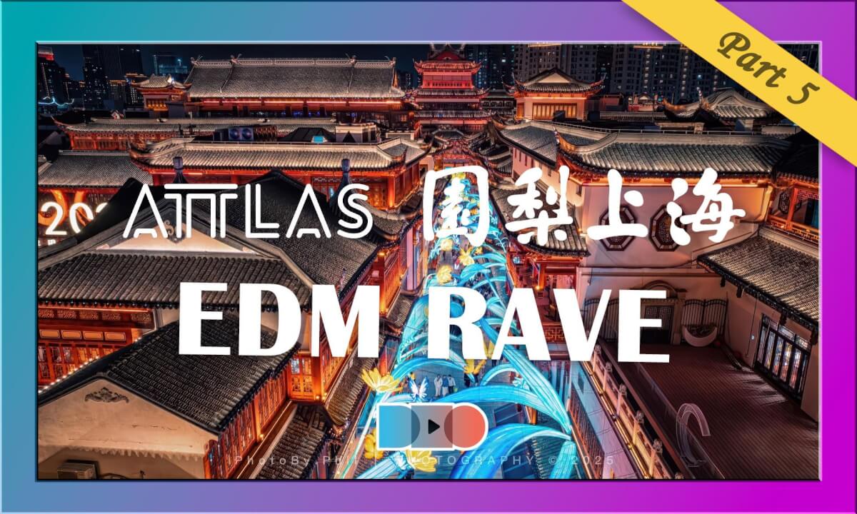 ATTLAS Shanghai Yu Garden EDM Rave Part 5 cover