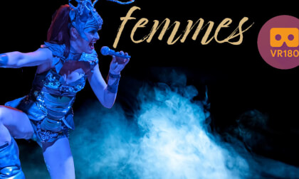 FEMMES  - Full Show VR Video FEMMES  - Full Show VR